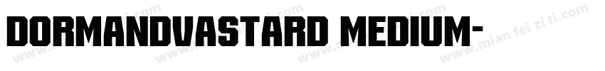 DormandVastard Medium字体转换